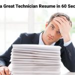 How to Spot a Great Technician Resume in 60 Seconds