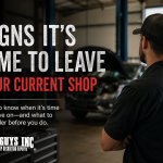 Signs It's Time to Leave Your Current Auto Shop Job