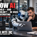 How AI Should – and Shouldn't – Be Used in Recruiting